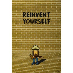 Reinvent Yourself